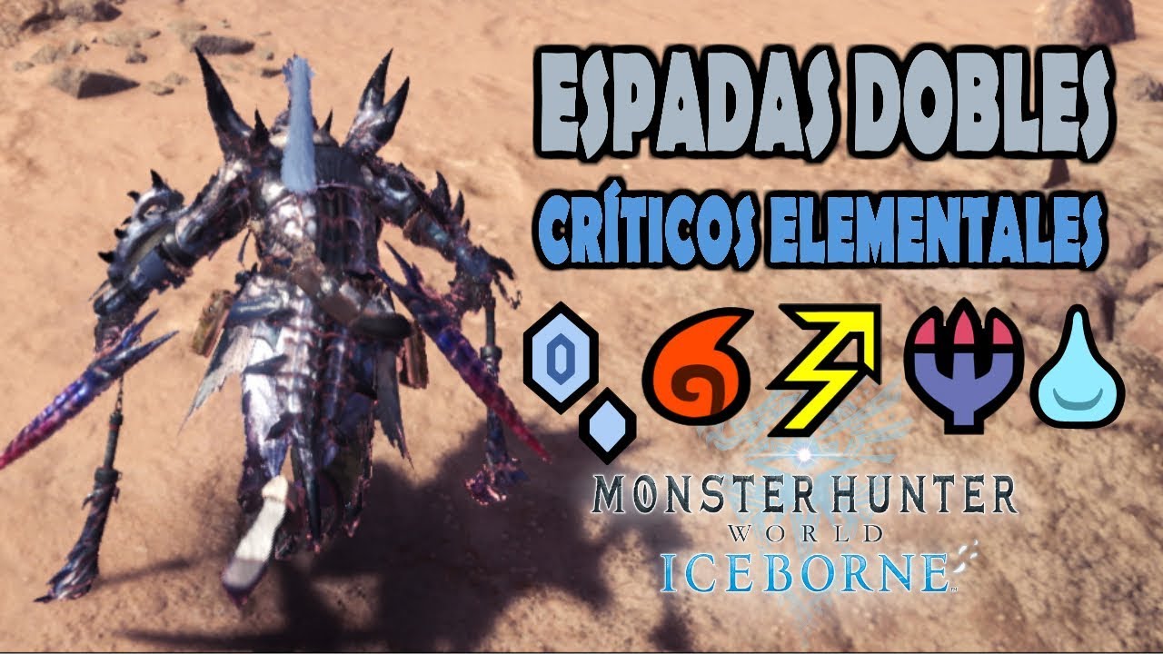 BUILD: ESPADAS DOBLES / CRÍTICOS ELEMENTALES - MHW Iceborne (Gameplay Español)