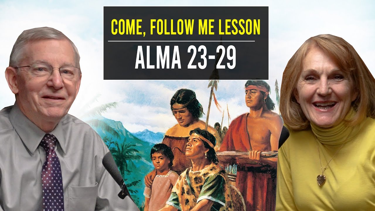 Alma 23–29 | July 8–14 | John W. Welch and Lynne Hilton Wilson | Come Follow Me Book of Mormon