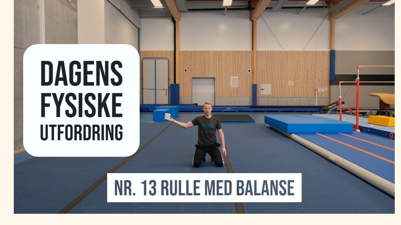 Dagens fysiske utfordring 13 - Rulle med balanse