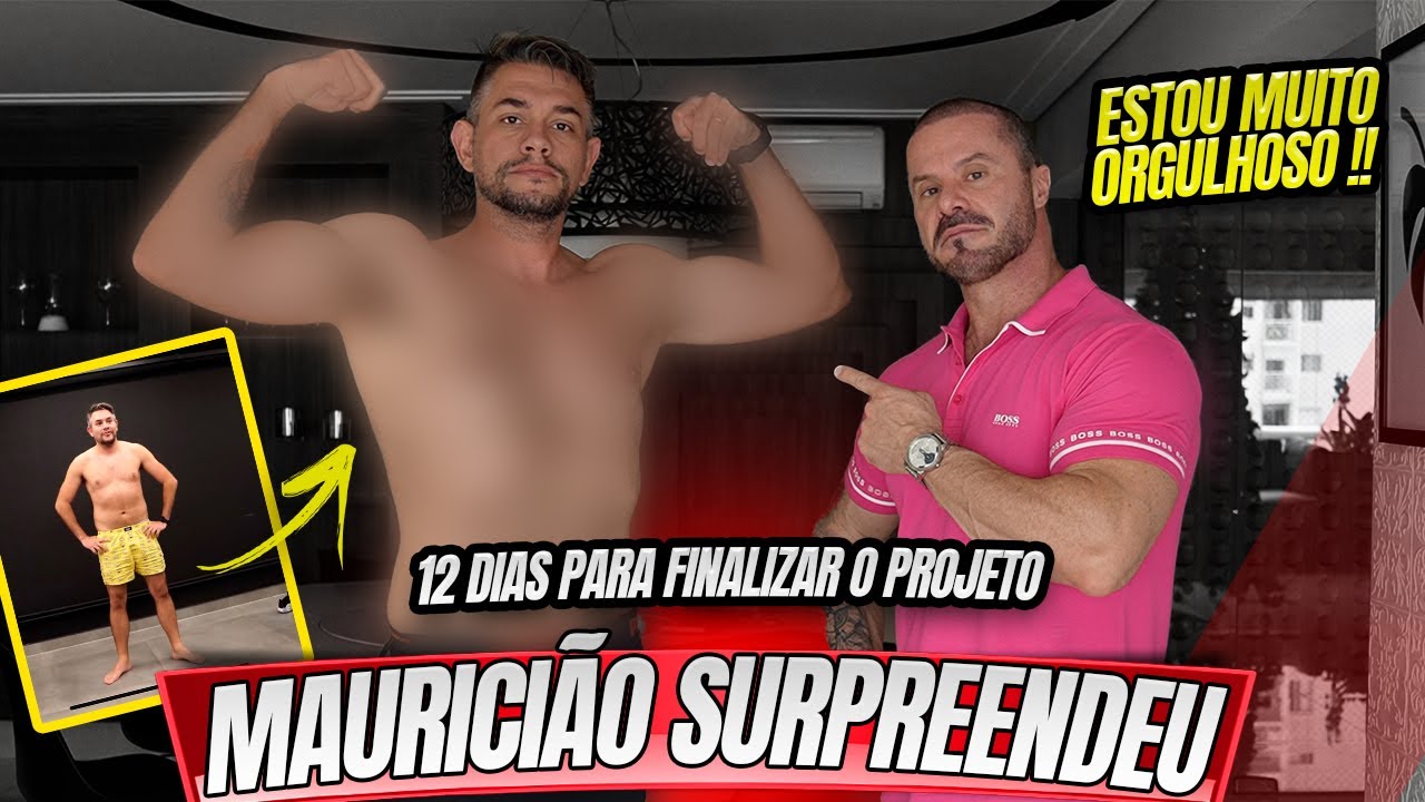 MAURICIÃO NO SHAPE ? - ÚLTIMA ATUALIZAÇÃO ANTES DO FIM DO PROJETO 60 DIAS