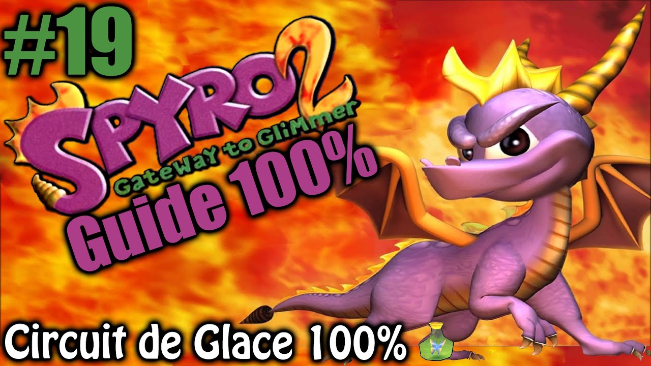 Spyro 2 - Circuit de Glace - Guide 100%