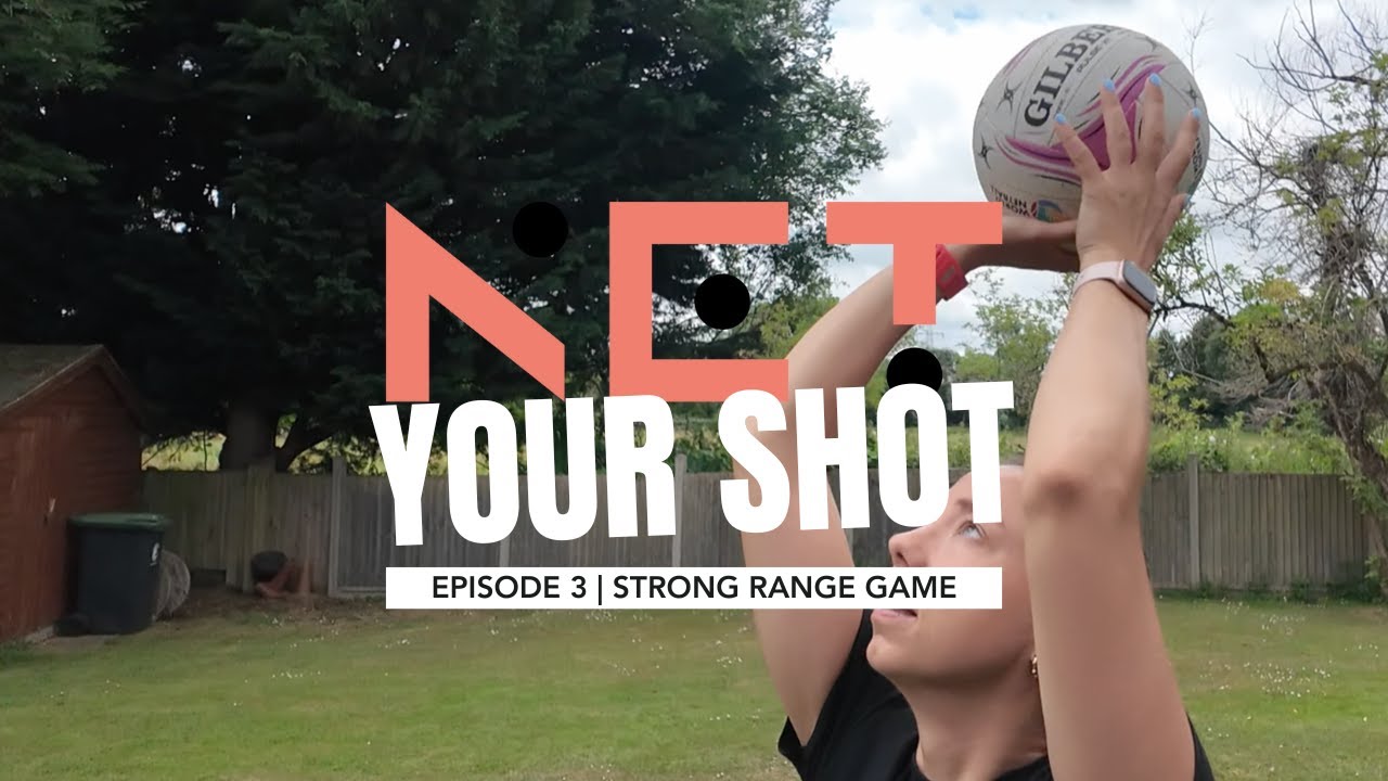 Episode 3: Strong Range Game // NET YOUR SHOT Series // Netball Shooting Session from Distance