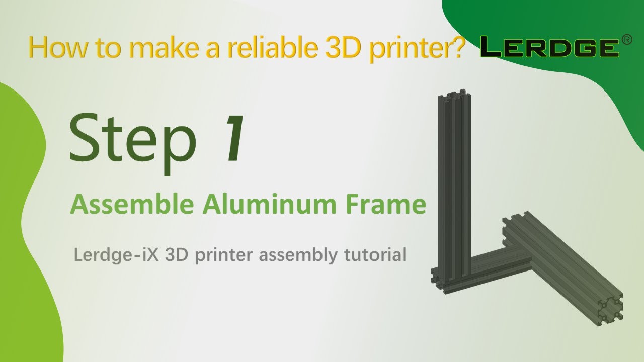 【V2.0】Build a 3D printer Step 1 | Assemble Aluminum Frame, Lerdge-iX 3D printer assembly tutorial