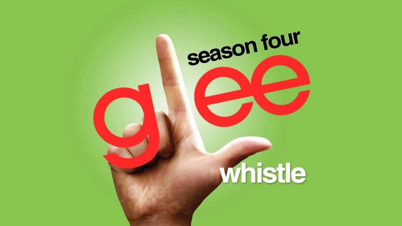 Whistle - Glee Cast [HD FULL STUDIO]