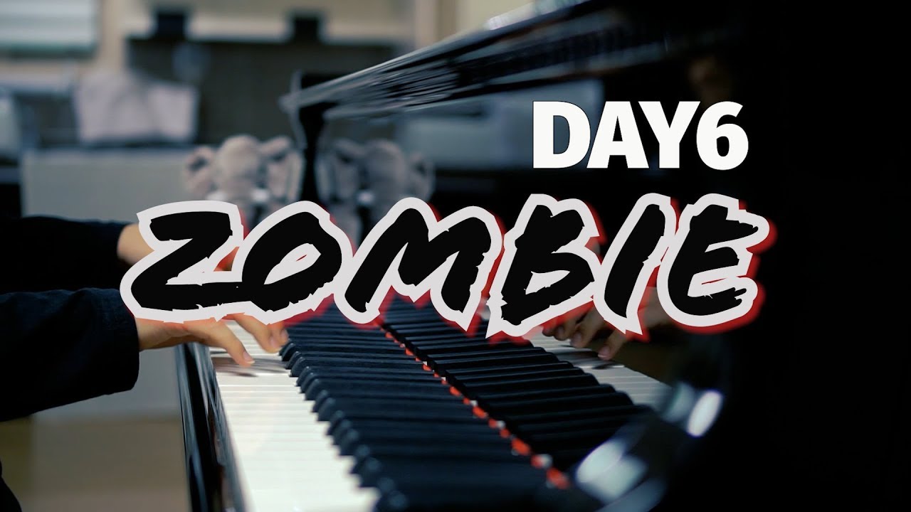 DAY6 (데이식스) - Zombie 피아노 연주 | piano cover