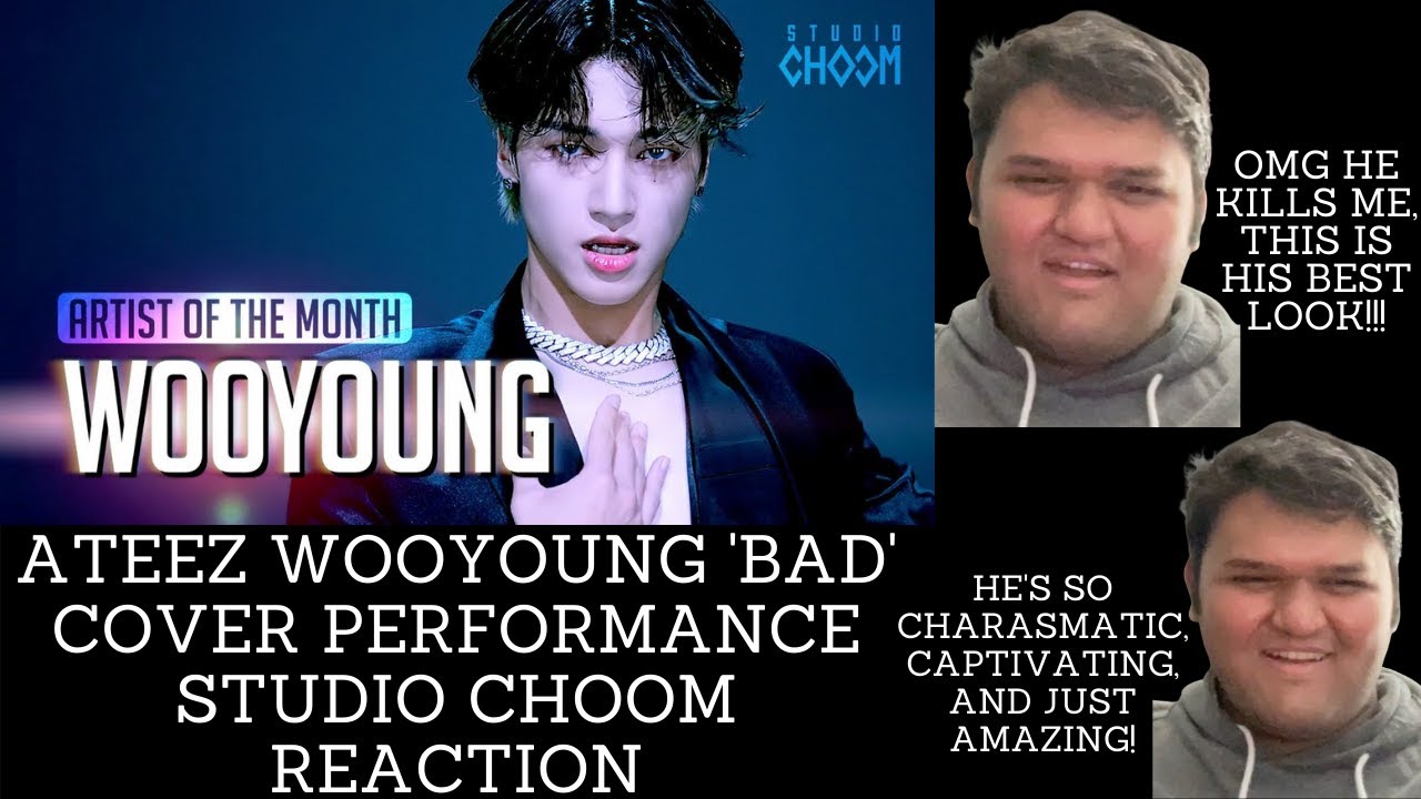 OMG HE KILLS ME! | [Artist Of The Month] ATEEZ WOOYOUNG 'Bad' cover performance reaction