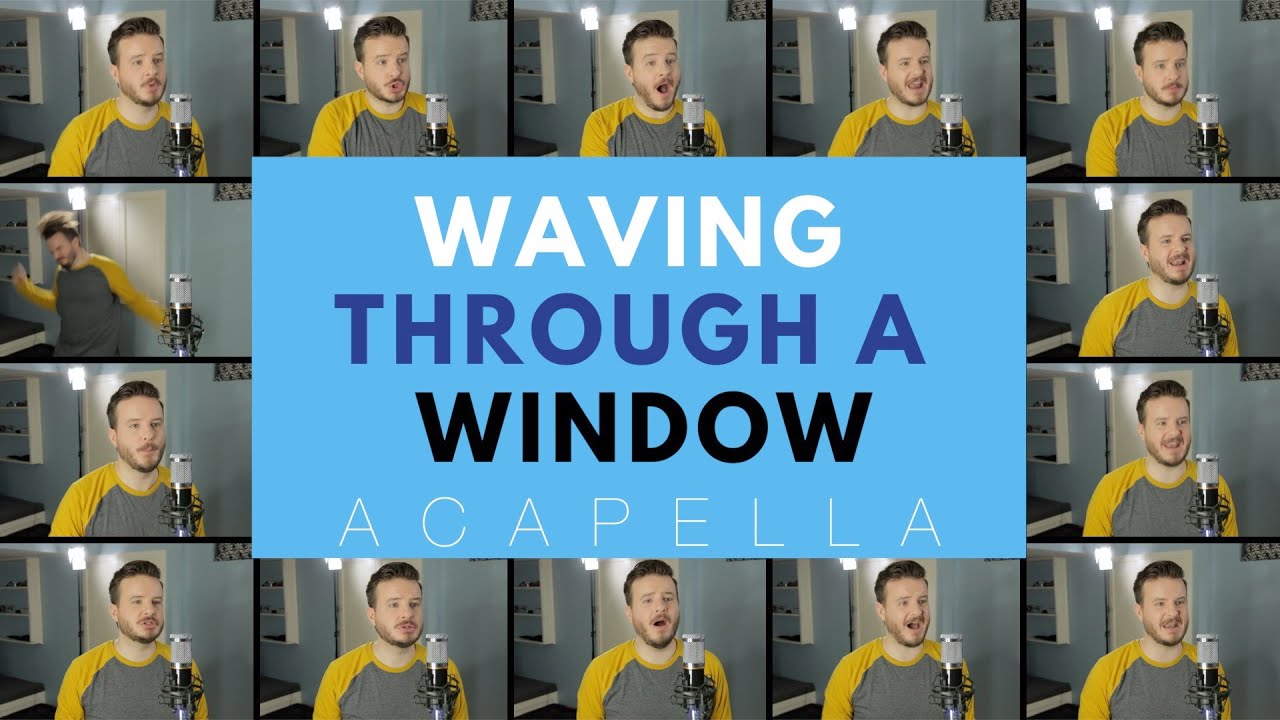Waving Through A Window (ACAPELLA) from DEAR EVAN HANSEN