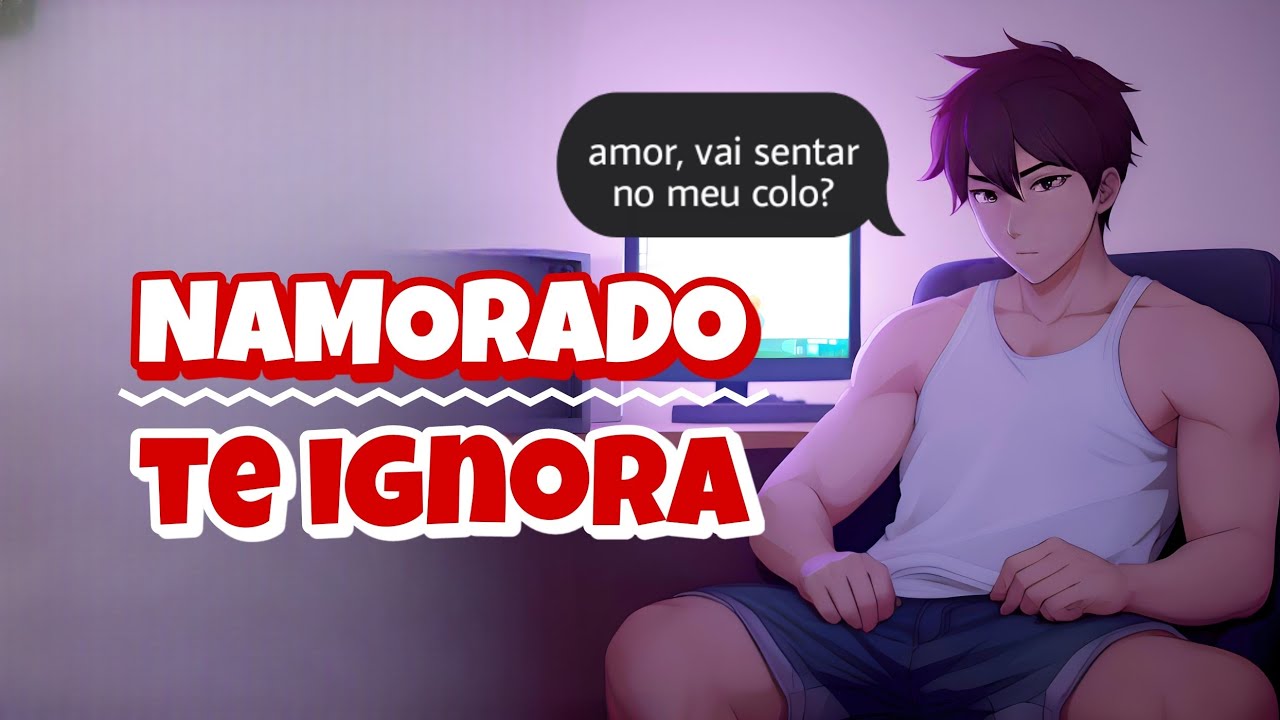 No colo do namorado famoso e ele não te dá atenção - ASMR BL/YAOI