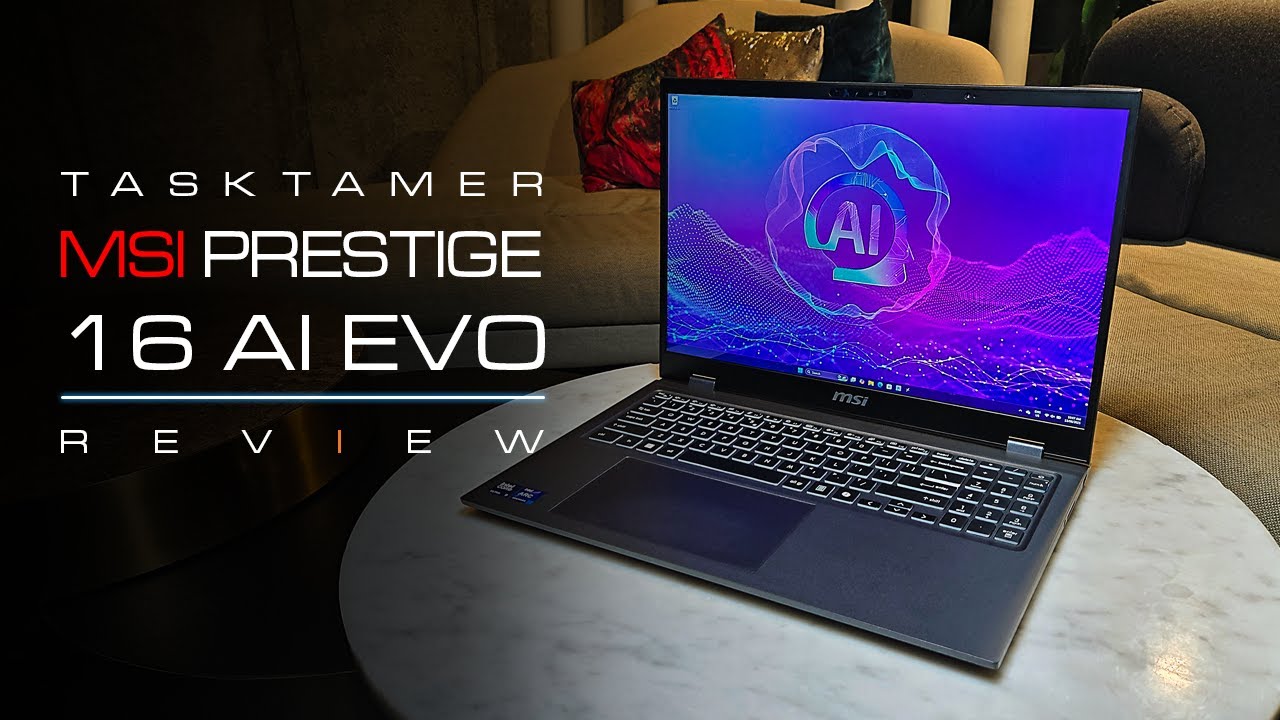 Workhorse in Disguise - MSI Prestige 16 AI Evo