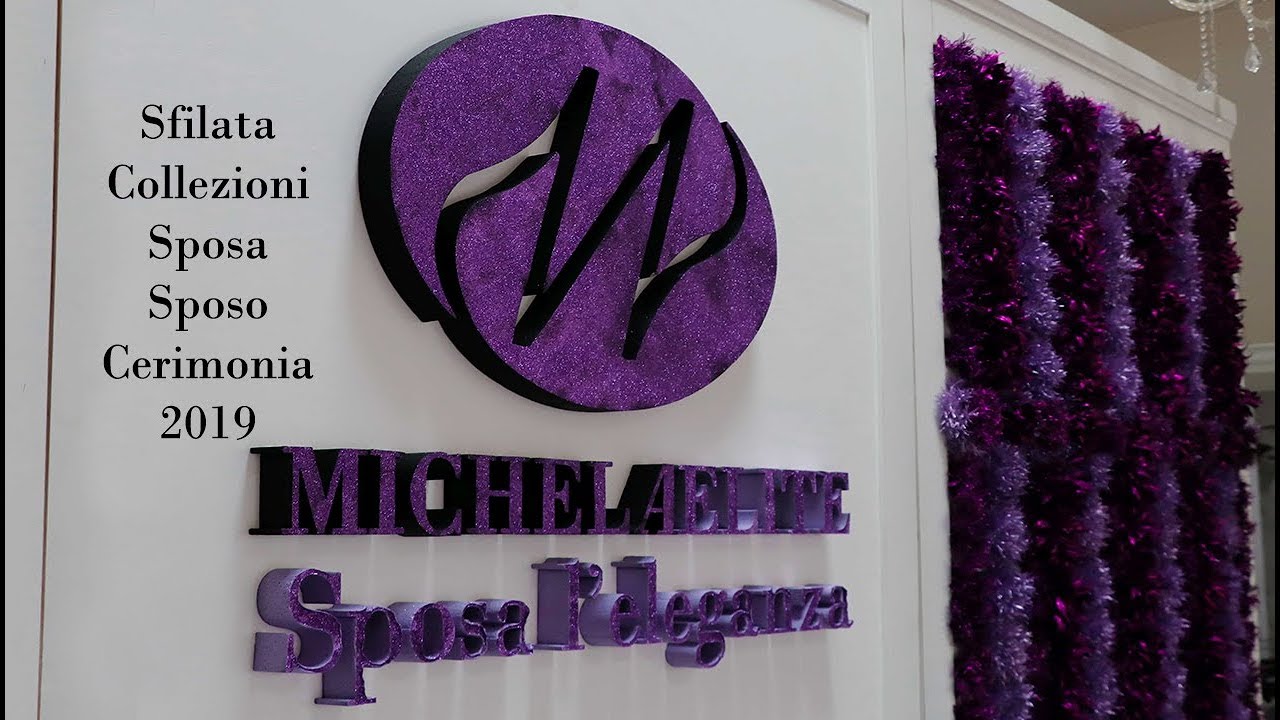 Sfilata Collezioni Sposa Sposo Cerimonia 2019 Michela Elite