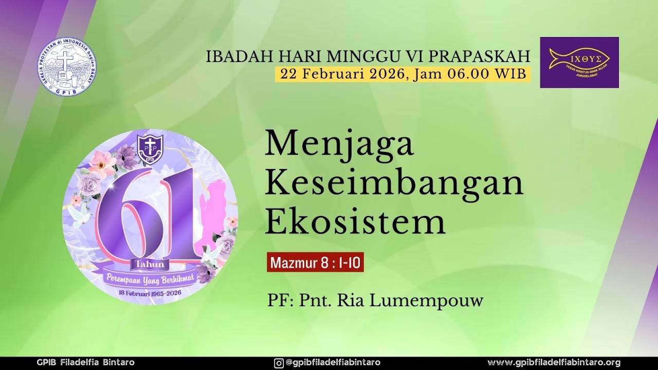 [LIVE] IBADAH HARI MINGGU VI PRAPASKAH - 22 FEBRUARI 2026 (06.00 WIB) @ GPIB FILADELFIA