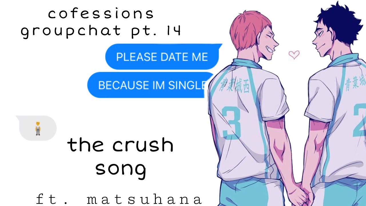 confessions ; the crush song ft. matsuhana