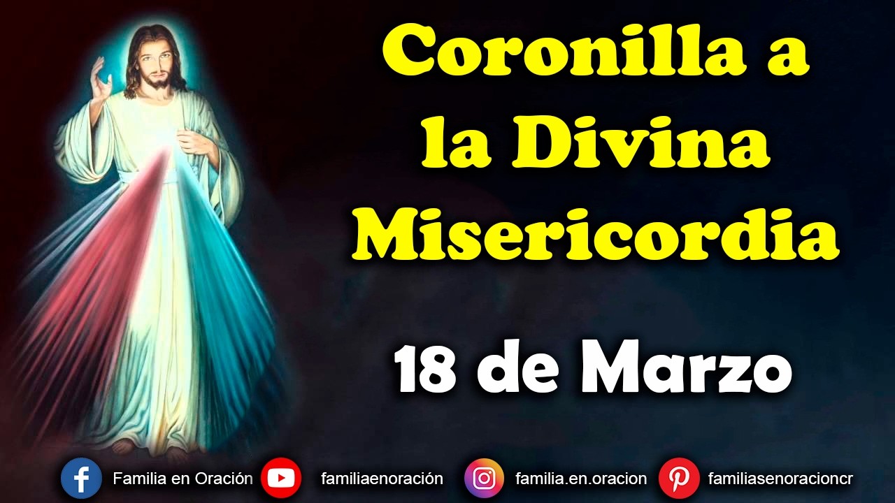 Coronilla a la Divina Misericordia - 18 de marzo 2026