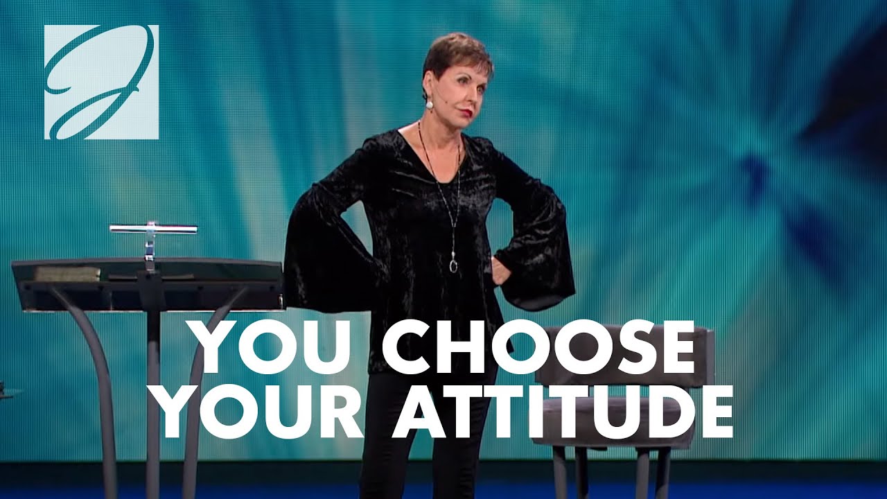 You Choose Your Attitude | Joyce Meyer