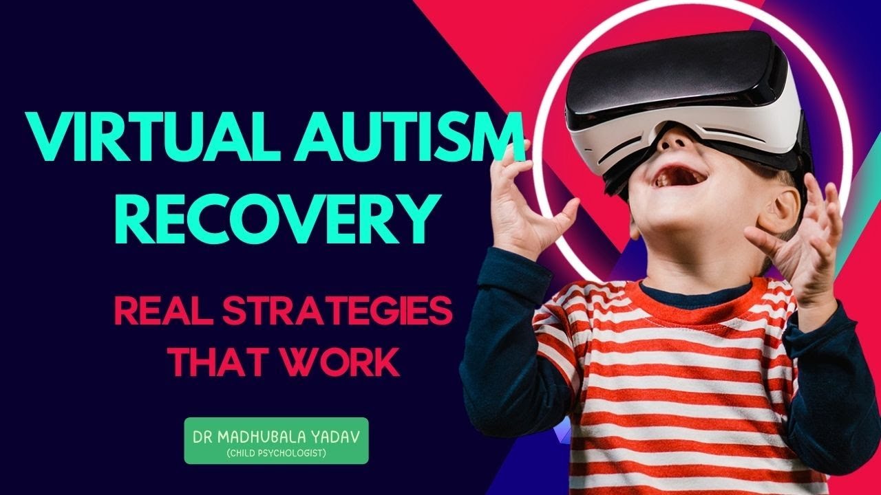 Virtual Autism Recovery | Real Strategies That Work | Dr Madhubala Yadav