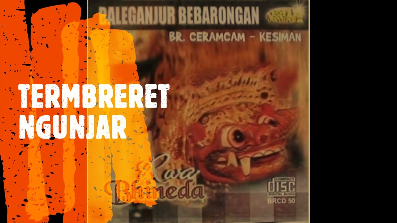 BALEGANJUR BEBARONGAN BANJAR CERAMCAM-KESIMAN VOL. 1 
