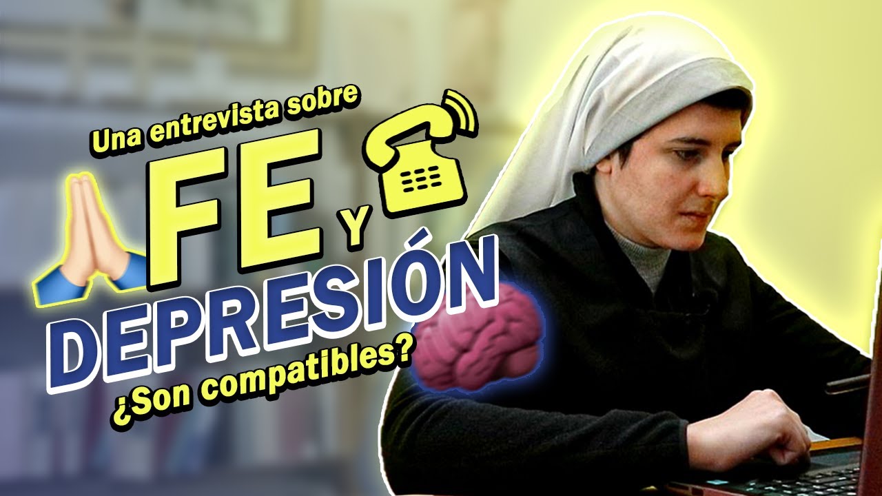 Entrevista: DEPRESIÓN Y FE ¿son compatibles?