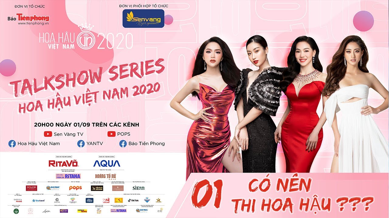 TALKSHOW SERIES HHVN 2020 - C&Oacute; N&Ecirc;N THI HOA HẬU KH&Ocirc;NG? | TẬP 1