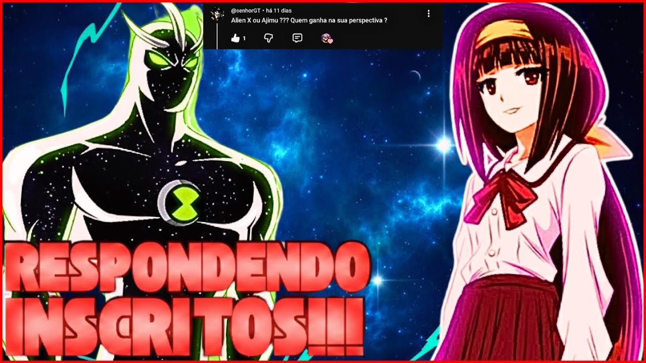 ALIEN X VS AJIMU NEM É EQUILIBRADO! - RESPONDENDO INSCRITOS