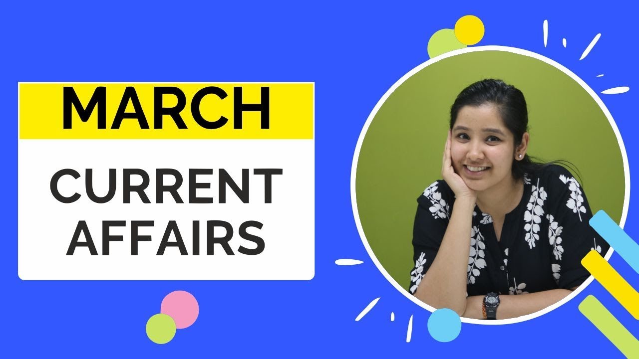 March Current Affairs 2019 | In 10 minutes