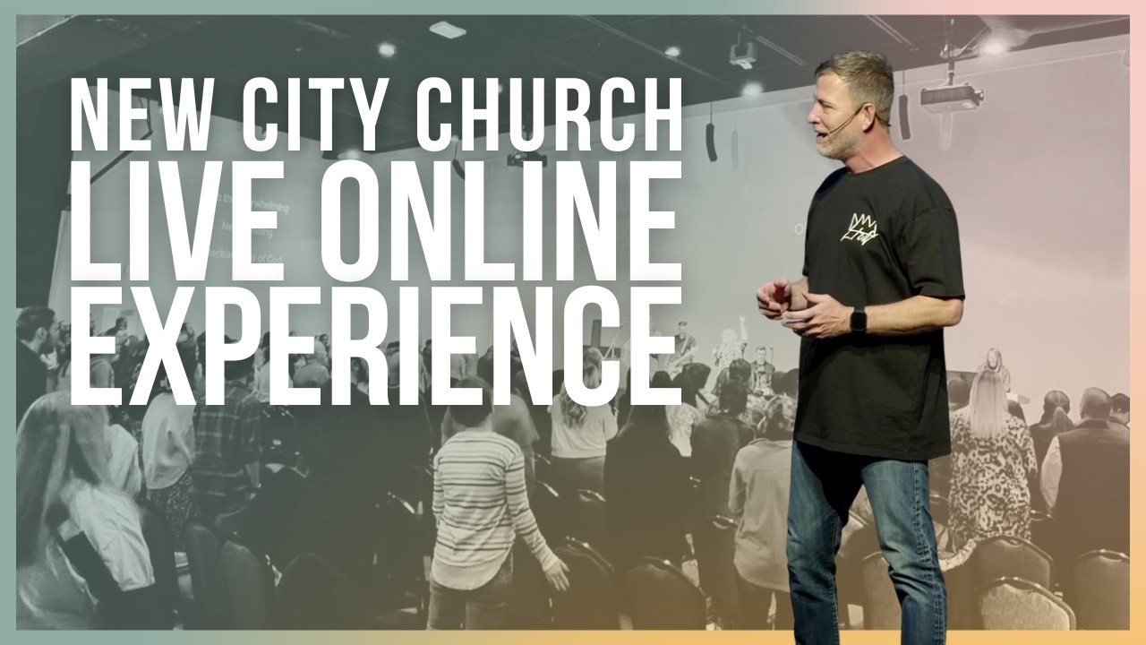 New City Church - Live Online Experience