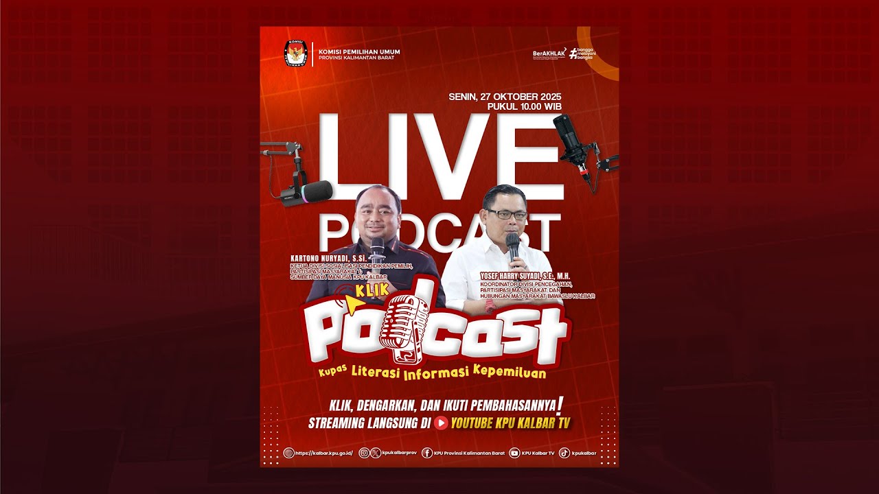 LIVE - KLIK (KUPAS LITERASI INFORMASI KEPEMILUAN) PODCAST - KPU KALBAR - #4
