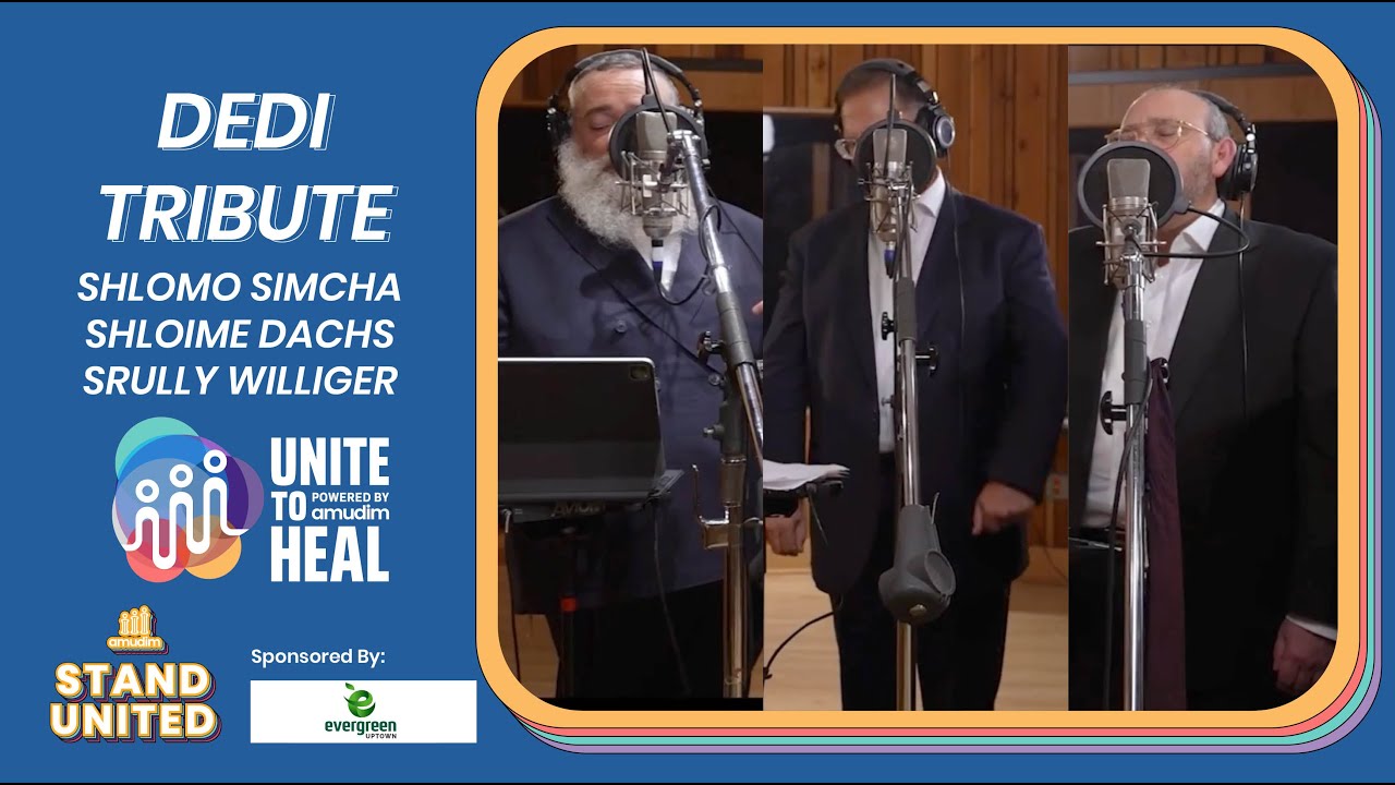 DEDI TRIBUTE: Shlomo Simcha, Shloime Dachs, Srully Williger