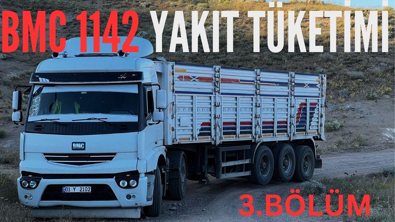 3. BÖLÜM-BMC 1142 YAKIT TÜKETİMİ-ZORLU YOLLARDA BMC 1142  KAÇ LİTRE YAKAR-TEHLİKELİ YOLLAR!!!