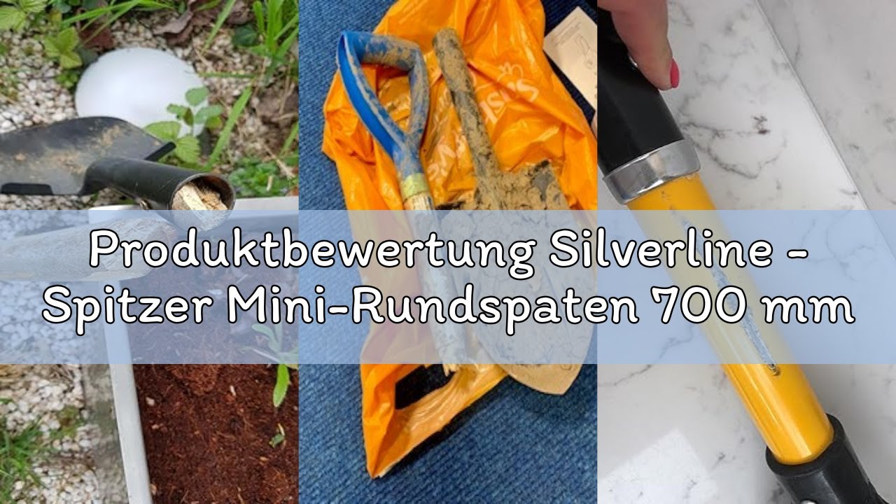 Produktbewertung Silverline - Spitzer Mini-Rundspaten 700 mm (675182)