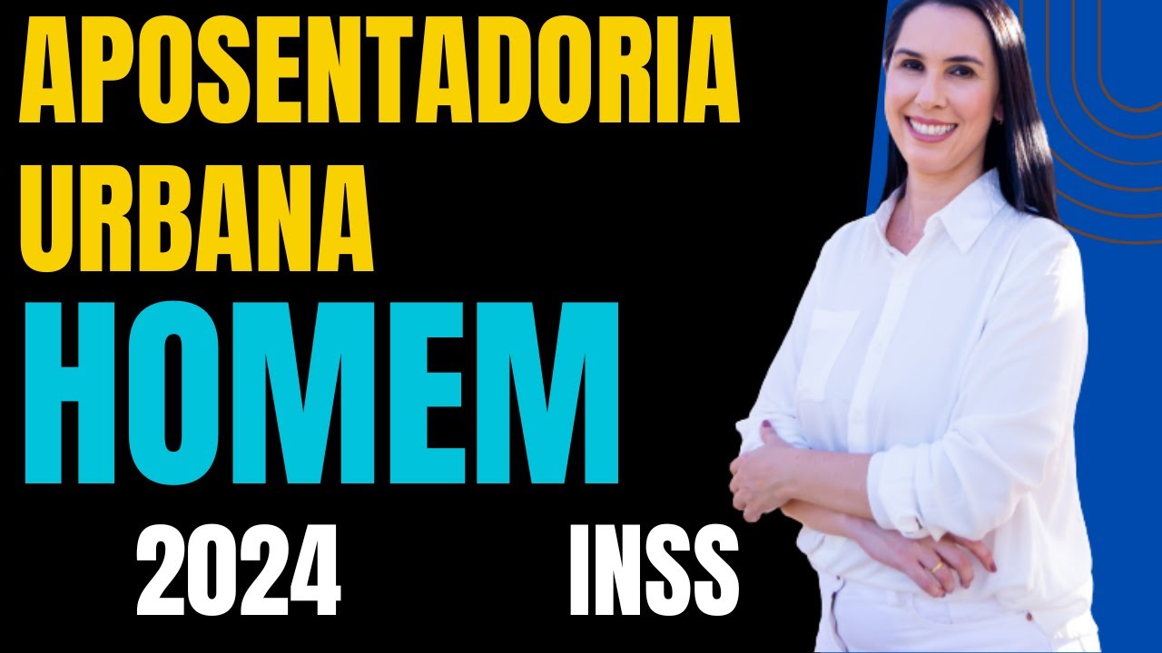 Aposentadoria urbana do INSS para os homens em 2024