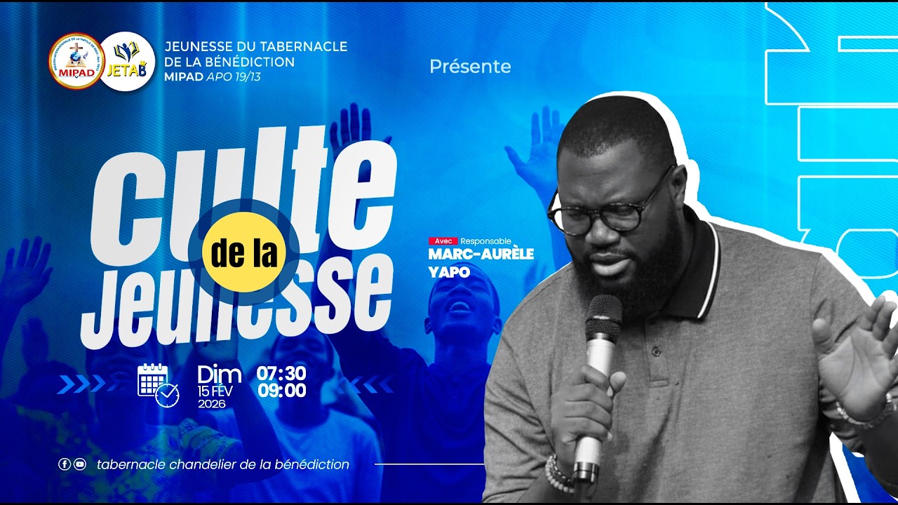 CULTE DE LA JEUNESSE 15-02-2026 . MARC AURÈLE YAPO