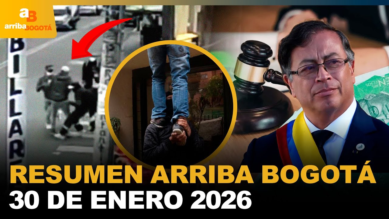 Resumen Arriba Bogotá 30 de Enero 2026 | CityTv | ArribaBogotá