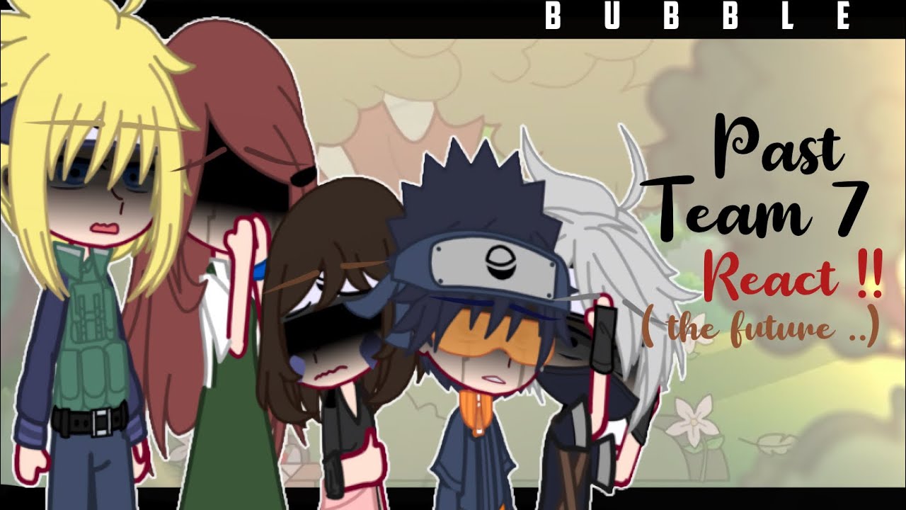 Past team 7 + Kushina react to the future !! | Sad ?| (part1/?)