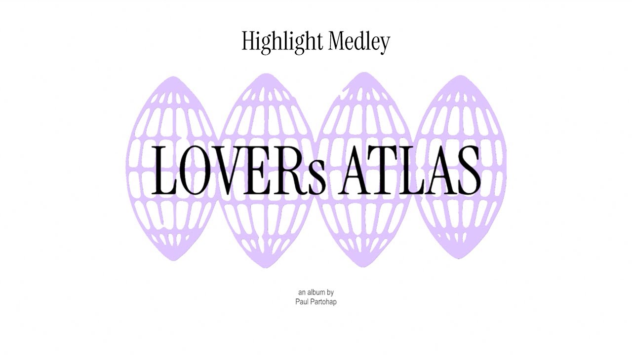 LOVERs ATLAS (Highlight Medley)