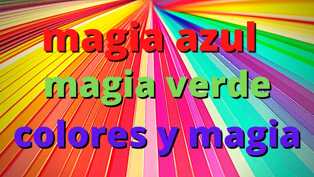 MAGIA AZUL MAGIA ROJA MAGIA NEGRA BLANCA COLORES Y MAGIA