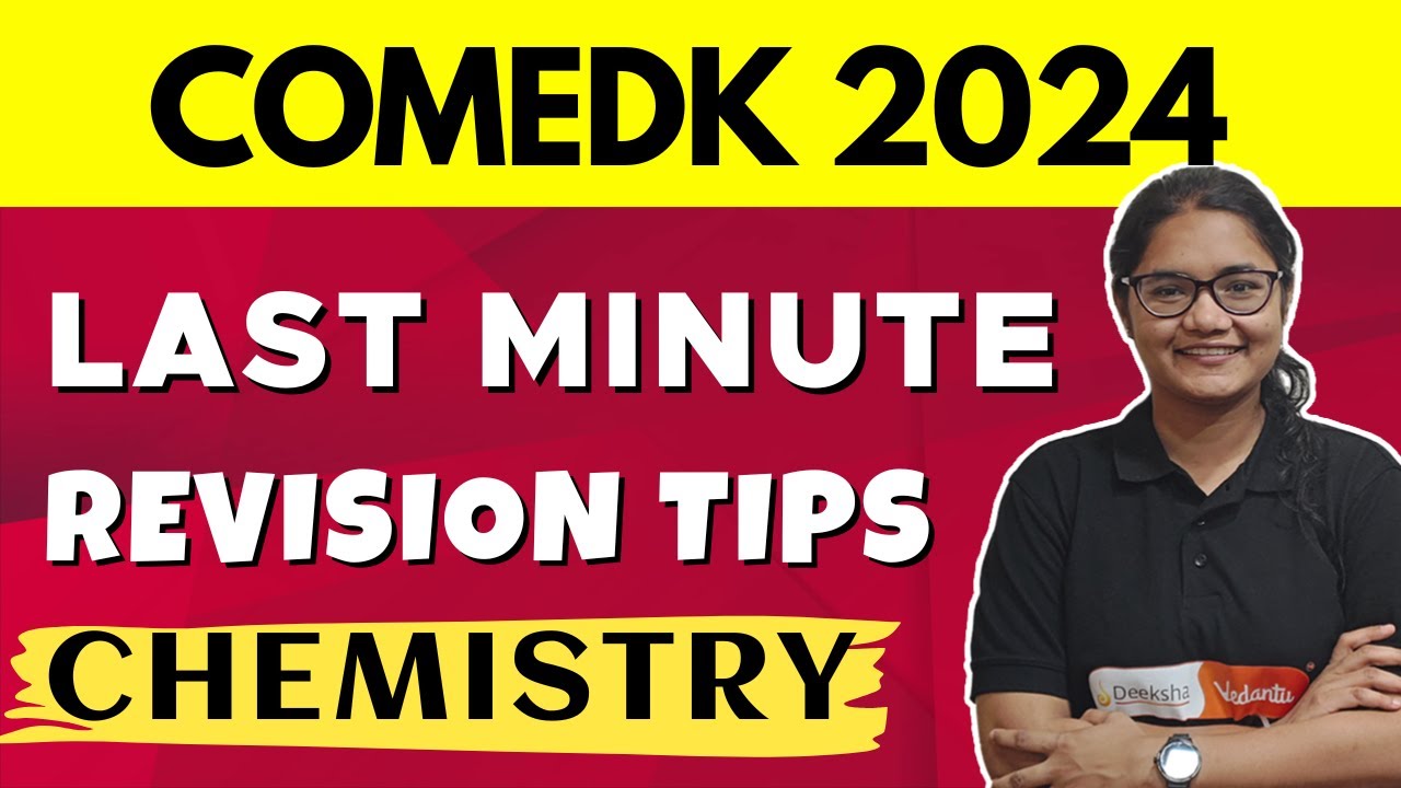 Last Minute Revision Tips for COMEDK 2024 Chemistry | COMEDK 2024 Chemistry Revision