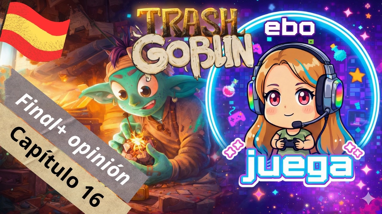 Trash Goblin -Final + Opinión de Juego 🫣