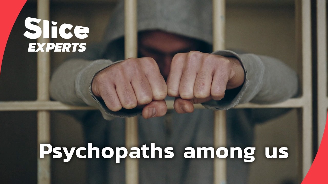 PSYCHOPATHS AMONG US (2/2) | SLICE EXPERTS