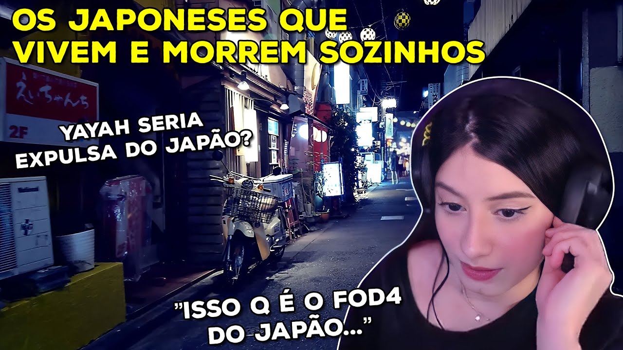 YAYAH REAGE: OS JAPONESES QUE VIVEM E MORREM SOZINHOS (BAKA GAIJIN) | Yayah Clipes