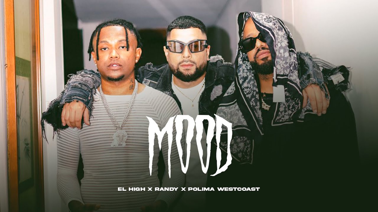 MOOD - EL HIGH x RANDY x POLIMA WESTCOAST