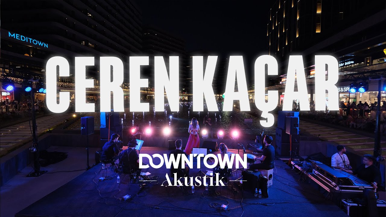 Downtown Akustik | Ceren Kaçar | Live 🎤 @cerenkacar