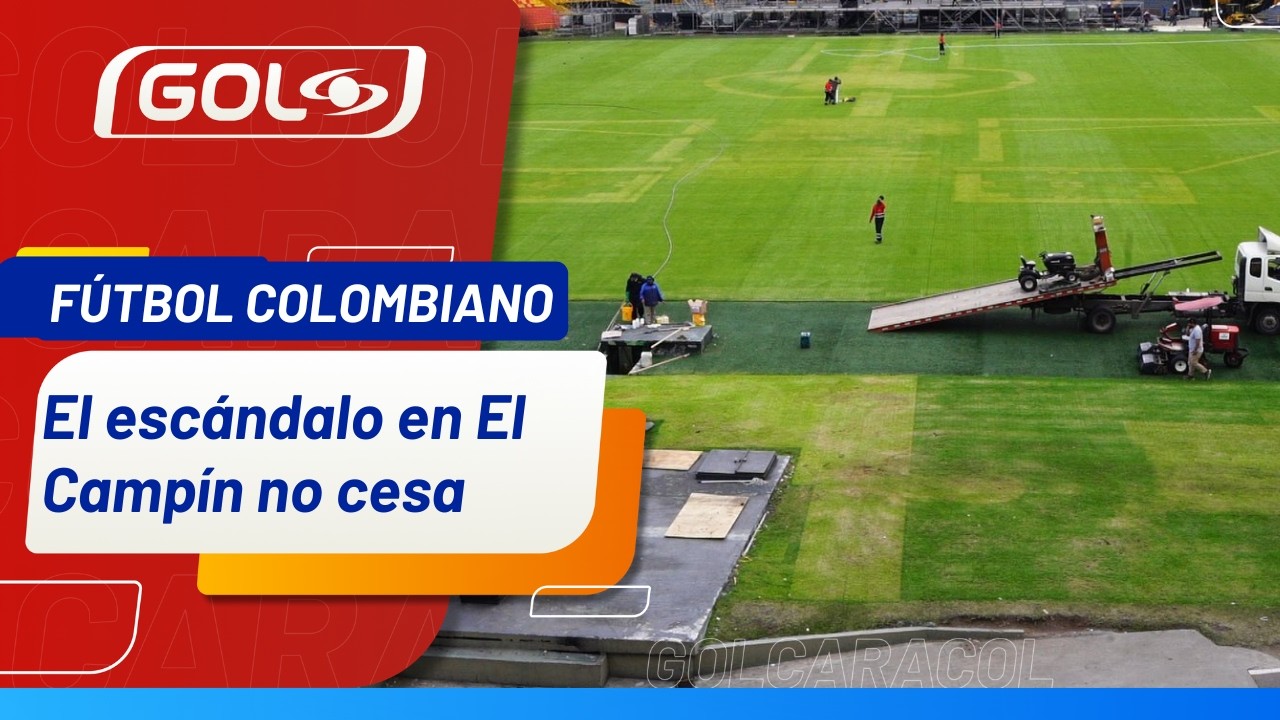 ¿Por qué la administradora de El Campín es culpable de deterioro de la cancha? 
