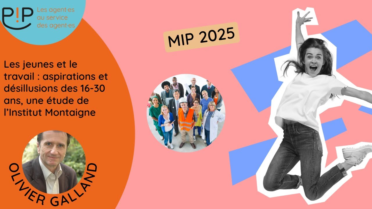 MIP 2025 Les jeunes et le travail. Aspirations et désillusions des 16-30 ans. Par Olivier Galland