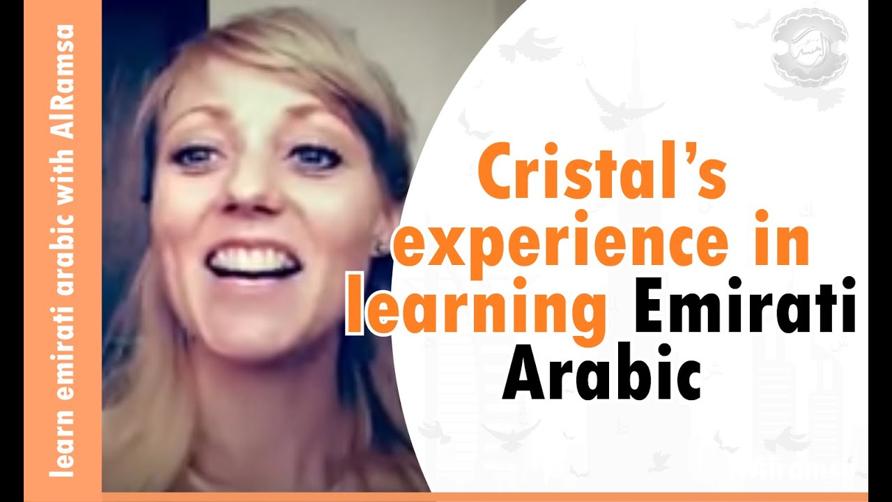 Cristal experience in learning Emirati Arabic