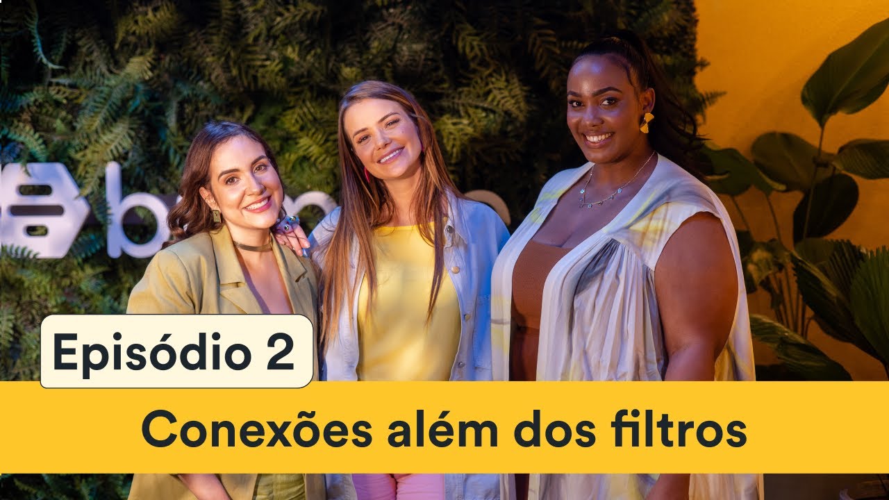 Conexões além dos filtros | Manúh Rubi e Duda Riedel | #BumbleTalks