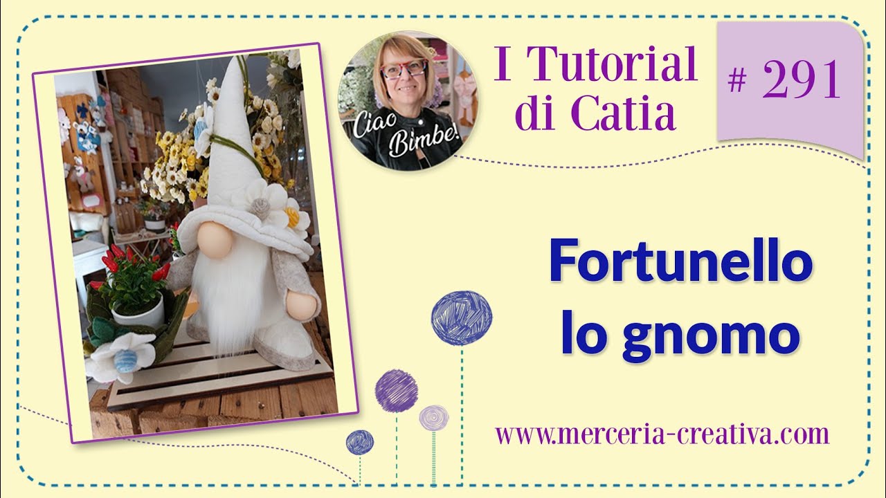 291# FORTUNELLO LO GNOMO FAI DA TE TUTORIAL
