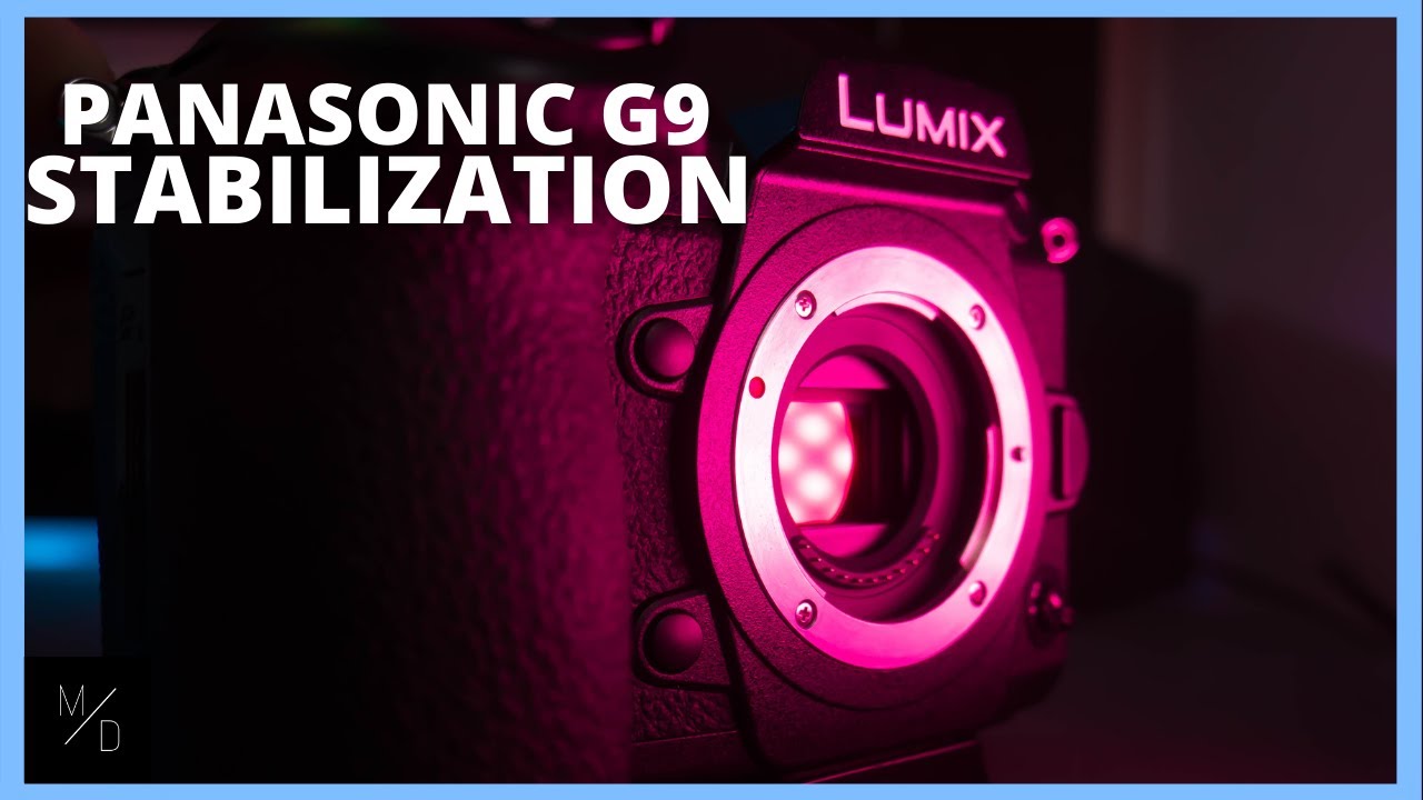 Panasonic G9 Stabilization | BEST IBIS EVER