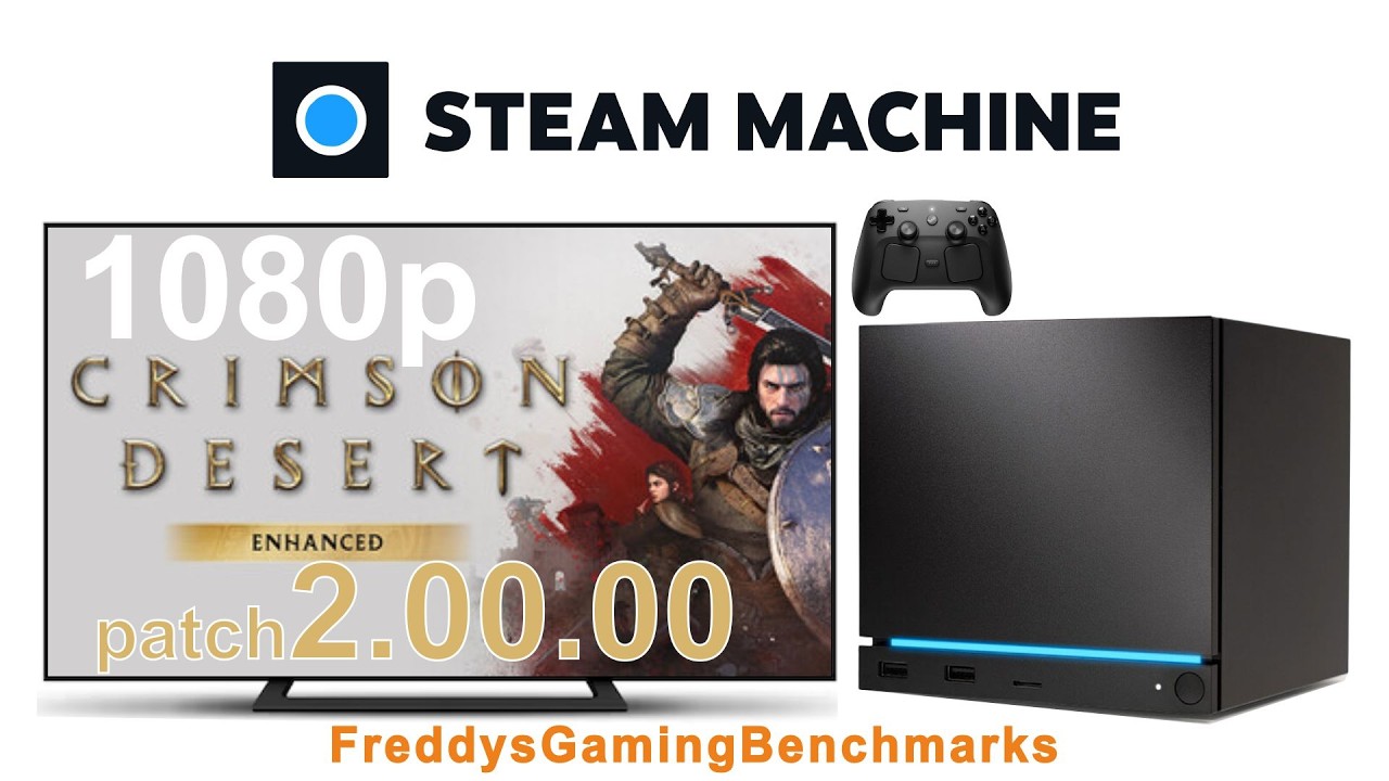 Crimson Desert Enhanced (patch 2.00.00) on Steam Machine with SteamOS 3.9