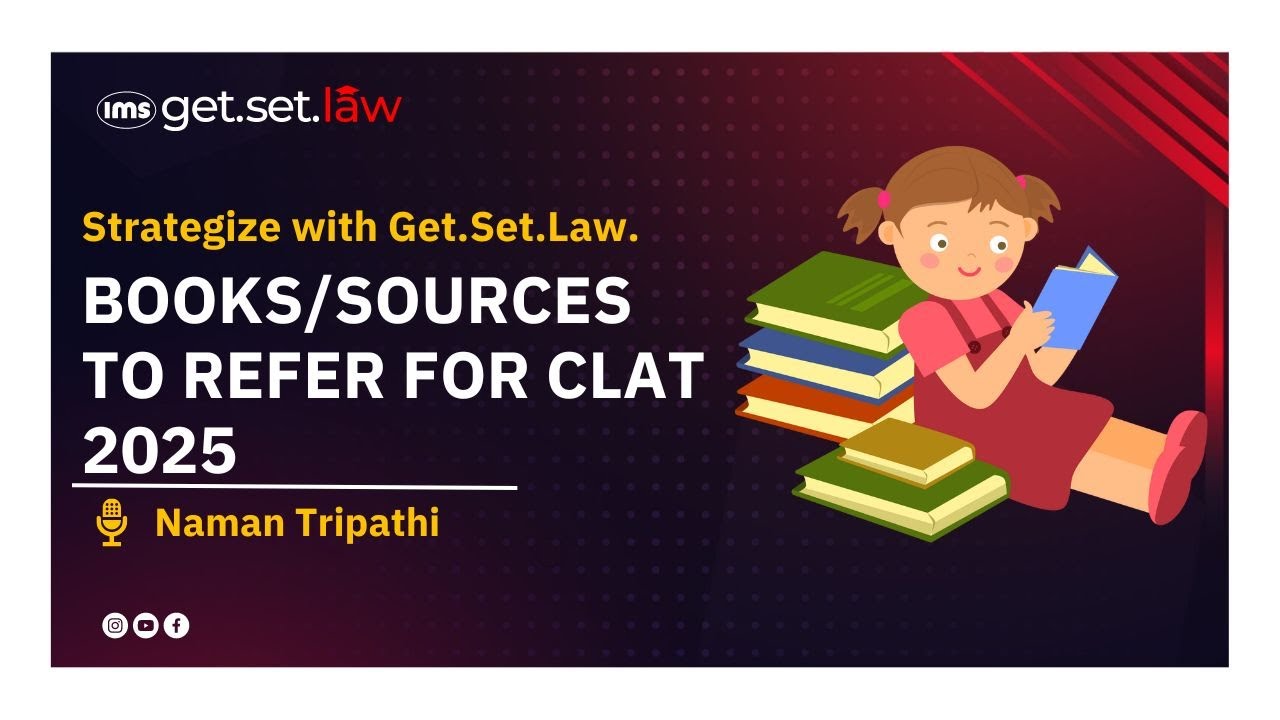 Books & Sources to refer for CLAT 2025 I Strategize with Get.Set.Law.