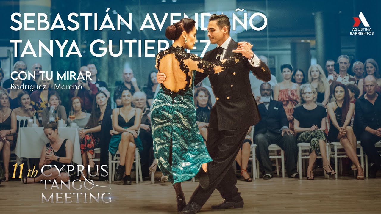 TANYA GUTIERREZ & SEBASTIÁN AVENDAÑO - 3/3 CON TU MIRAR - 11° CYPRUS TANGO MEETING